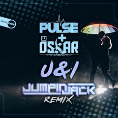 Dj Pulse & Dj Oskar - U & I Jumpin Jack Remix