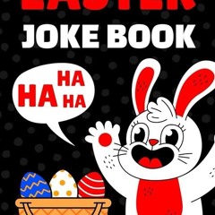 ⚡PDF❤ Easter Basket Stuffers: Easter Joke Book for Kids, Teens and Adults: Funny