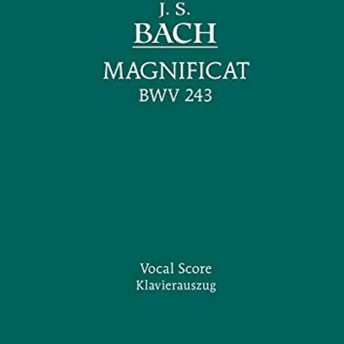 [VIEW] KINDLE 🗃️ Magnificat, BWV 243: Vocal score by  Johann Sebastian Bach &  Karl