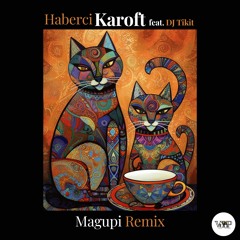 Karoft, DJ Tikit - Haberci (Magupi Remix) [Camel VIP Records]