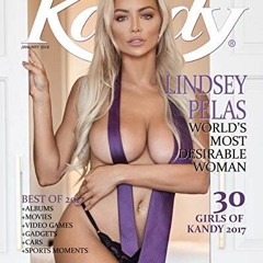 Access KINDLE 📖 Kandy Magazine January 2018: Lindsey Pelas - World's Most Desirable