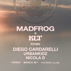 Diego Cardarelli b2b URBANKIDZ @Madfrog X @KLT, MateriaClub (Roma)