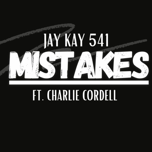 Mistakes - Ft. CHARLIE CORDELL {snippet}