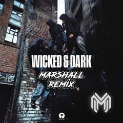 Bou & Kanine & Irah & Trigga - Wicked and Dark (Marshall Remix) (FREE DOWNLOAD)