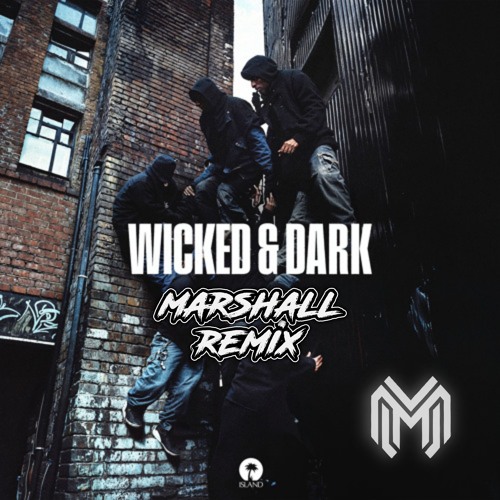 Bou & Kanine & Irah & Trigga - Wicked and Dark (Marshall Remix) (FREE DOWNLOAD)