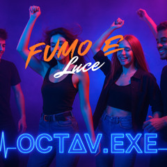 OCTΔV^EXE - Fumo e Luce
