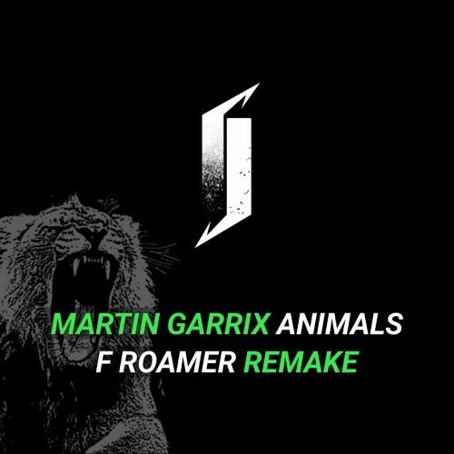 Stream Animals - Martin Garrix - F Roamer (Drop Remake).wav by F Roamer |  Listen online for free on SoundCloud