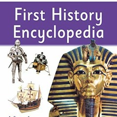 [Download] EPUB 📙 First History Encyclopedia (DK First Reference) by  DK [PDF EBOOK