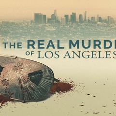 *WATCHFLIX (2023) The Real Murders of Los Angeles S1E3 FullEpisode