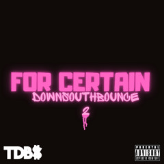 For Certain