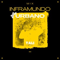 👻 Mix Inframundo Urbano 2024 By TALI Music ®.