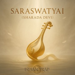 SARASWATYAI (SHARADA DEVI)