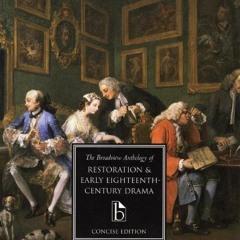 GET [EBOOK EPUB KINDLE PDF] The Broadview Anthology of Restoration and Early Eighteenth Century Dram