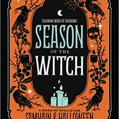 DOWNLOAD❤️eBook✔️ Coloring Book of Shadows: Season of the Witch: Spells for Samhain and Halloween Fu