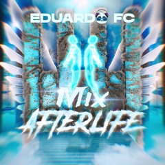 Mix Afterlife (Dj Eduardo FC)