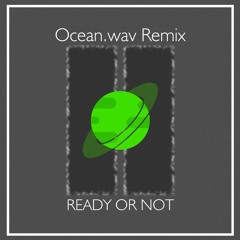 Fugees - Ready Or Not (Ocean.wav Remix)