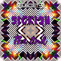 SICKISH - The End
