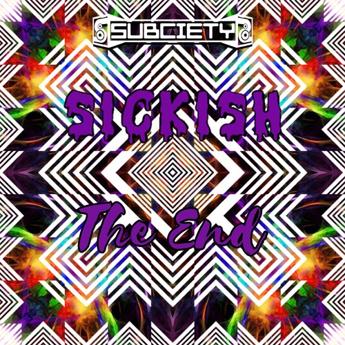 SICKISH - The End
