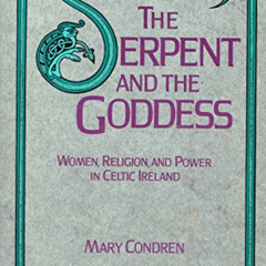[Download] KINDLE 💔 The Serpent and the Goddess: Women, Religion, and Power in Celti