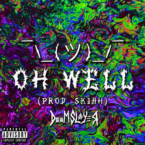 OH WELL {prod. $KiAH}