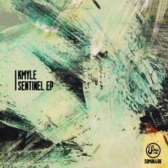 Premiere: KMYLE - Sentinel [SOMA640D]