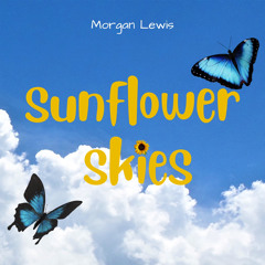 sunflower skies (Prod. jxsie beats)