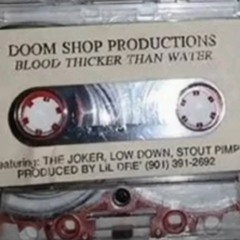 Doom Shop Productions - Blood Thicker Than Water Full Tape