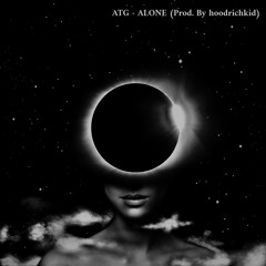 ALONE (Prod. By HOODRICHKID)