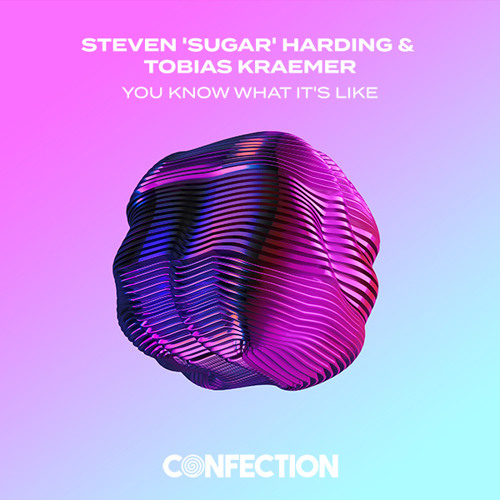 Steven 'Sugar' Harding, Tobias Kraemer - You Know What It's Like (Extended Mix)