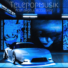 Breathe (Nismo.Exe Remix) [feat. Angela McCluskey]