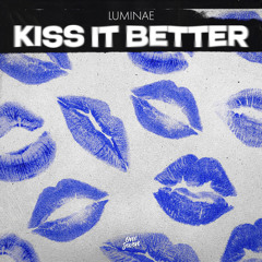 Kiss it Better