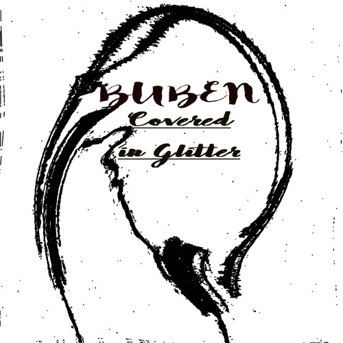 Buben - Covered in Glitter (Original Mix)