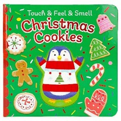 EBOOK #pdf 🌟 Christmas Cookies for Santa : A Touch & Feel Childrens Board Book pdf