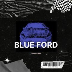 Tommy Hydra - Blue Ford