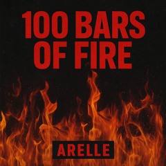 100 Bars of Fire – Arelle