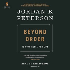 Audiobook Beyond Order 12 More Rules For Life Free Online