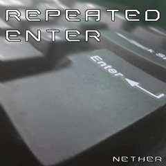 Repeated Enter