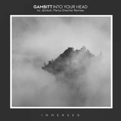Premiere: Gambitt - Into Your Head (Marius Drescher Remix) [Immersed]