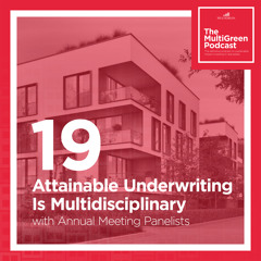 S01 E19 Attainable Underwriting Is Multidisciplinary with Annual Meeting Panelists
