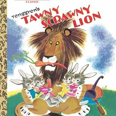 GET PDF 🖌️ Tawny Scrawny Lion (Little Golden Book) by  Kathryn Jackson &  Gustaf Ten