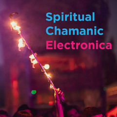 🔮 Spiritual Chamanic Folktronica