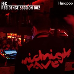 Fec - Residence Session 002 @ Hardpop