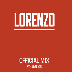 LORENZO- OFFICIAL MIX (VOLUME 05)