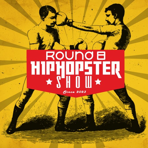 HipHopster Show Round 8. (August, 2023)