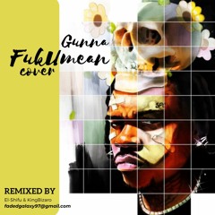 Gunna - Fukumean prod. by El-Shifu & KingBizaro