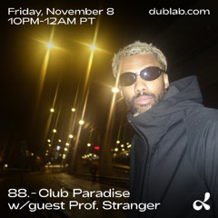 Club Paradise 4 Year Anniversary w/ 88. & Prof. Stranger