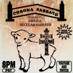 Corona Sabbath presented by Diplo & Secular Sabbath w/ Rhye (Full Livestream Set 5)