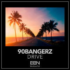 90bangerz - Drive (Extended Mix)