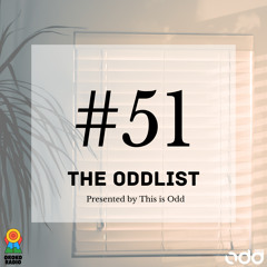 The Oddlist #51