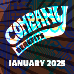 January 2025 Company Benefits